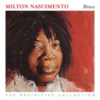 Milton Nascimento Bituca - The Definitive Collection